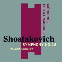 Shostakovich: Symphony No. 15 in A Major, Op. 141: III. Allegretto - Валерий Гергиев & Дмитрий Дмитриевич Шостакович