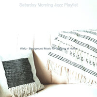 High-class Music for Work from Home - Saturday Morning Jazz Playlist