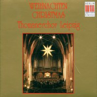 Vom Himmel hoch, da komm ich her - Thomanerchor Leipzig & Erhard Mauersberger & Thomanerchor Leipzig & Erhard Mauersberger