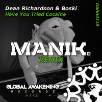Have You Tried Cocaine - Boski & Dean Richardson & Manik (NZ)