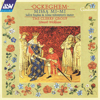 Ockeghem: Alma redemptoris mater - The Clerks' Group & Edward Wickham