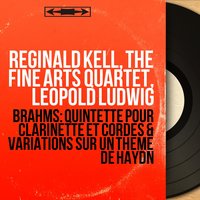 Clarinet Quintet in B Minor, Op. 115: II. Adagio - Reginald Kell & The Fine Arts Quartet & Иоганнес Брамс