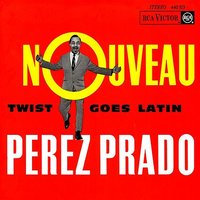 The Twist of Hava Nageela - Perez Prado