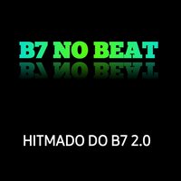 Sentar pra Tropa - B7 NO BEAT