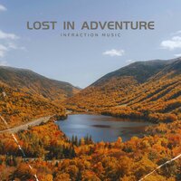 Lost In Adventure - Infraction Music