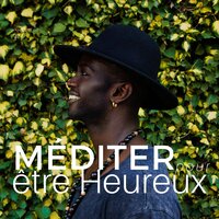 Méditer pour être Heureux - Sommeil Dodo