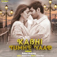 Kabhi Tumhe Yaad - Rahul Sharma