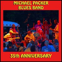 See That My Grave Is Kept Clean - Michael Packer Blues Band