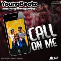 Call On Me - YoungBeatz & Fhly Chiq Shaanah & Chuzhe Int