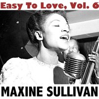 I Must Have That Man - Maxine Sullivan