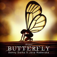 Butterfly - Danny Darko & Jova Radevska