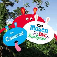 Corrected - Mason & DMC & Sam Sparro