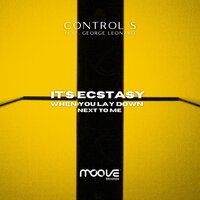 It's Ecstasy When You Lay Down Next to Me - Control S & DJ BRIZI & Eusebio Belli feat. Laura Gaeta & George Leonard