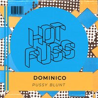 Pussy Blunt - Dominico