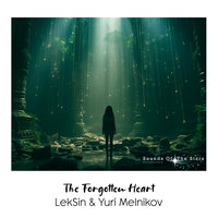 The Forgotten Heart - LekSin & Yuri Melnikov