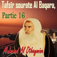 Tafsîr sourate Al Baqara, Partie 16, Pt.11 - Muhamed Al Othaymine