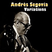 Variations On a Theme By Paganini - Andrés Segovia