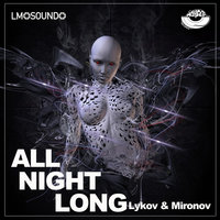 All Night Long - Lykov & MIRONOV