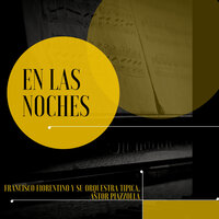 Otros Tiempos, Otros Hombres - Astor  Piazzolla & Francisco Fiorentino Y Su Orquestra Tipica