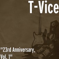 23rd Anniversary, Vol. 1 - T-Vice