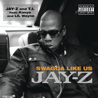 Swagga Like Us - Jay-Z & T.I. & Kanye West & Lil Wayne