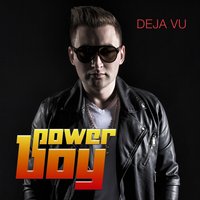 Deja Vu - Power Boy