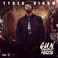 G.U.N. Muzik - Tyger Vinum