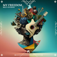My Freedom - Billy Esteban & Nora Projekt & Cafe De Anatolia