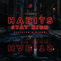 Habits (Stay High) - Ellister & Rixbøi