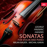 Sonata for Violin and Piano No. 6 in E Major, HWV 373: III. Largo - Milan Bauer & Michal Karin & Георг Фридрих Гендель