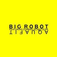 Dollgau Zugschlüss - Big Robot & Conrad Schnitzler