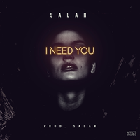 I Need You - Salar