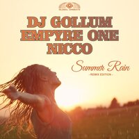 Summer Rain - DJ Gollum & Empyre One & Nicco & Phillerz