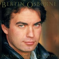 Yo no soy yo - Bertín Osborne