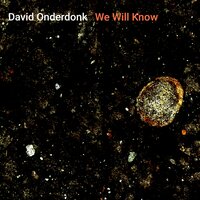 We Will Know - David Onderdonk