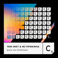Bota Na Pipokinha - Tom Enzy & MC PIPOKINHA