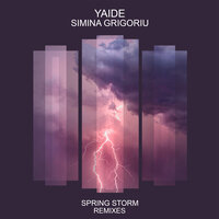 Spring Storm - Simina Grigoriu & YAIDE & EZEK & Messier & No StraiN