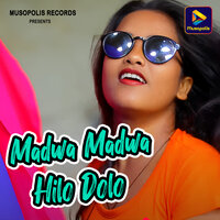 Madwa Madwa Hilo Dolo - Pankaj Roy