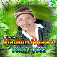 Madiun Ngawi - Sonny Josz
