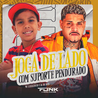 Joga de Lado Com o Suporte Pendurado - MC LK DO DICK & MC Cauanzinho