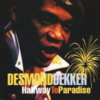 Halfway to Paradise - Desmond Dekker