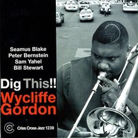 Limehouse Blues - Wycliffe Gordon & Seamus Blake & Peter Bernstein & Sam Yahel & Bill Stewart & BANN