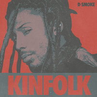 Kinfolk - D Smoke & Nephew Ric