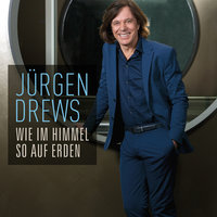 Wie im Himmel so auf Erden - Jürgen Drews & Reiner Hömig