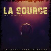 La source - DJ SK Turntablist & IvanOs