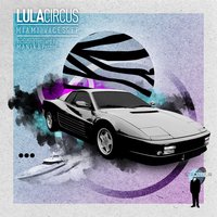 Pumpin Groovin Moovin - Lula Circus