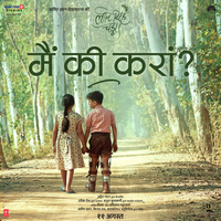 Main Ki Karaan? (From "Laal Singh Chaddha") - Sonu Nigam & Romy