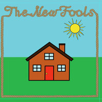 The House of (Having) Fun - The New Fools