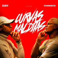 Curvas Malditas - Chamaco & eiby