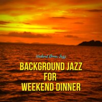 Ordinary People - Weekend Dinner Jazz